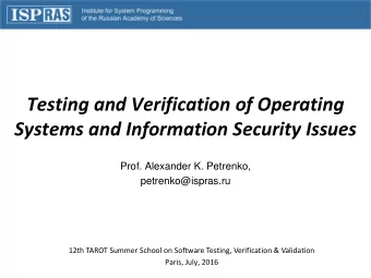 Systems and Information Security Issues  Prof. Alexander K. Petrenko,  petrenko@ispras.ru  12th