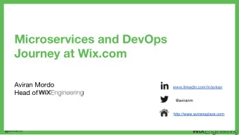 Microservices and DevOps Journey at Wix.com  Aviran Mordo www.linkedin.com/in/aviran Head of