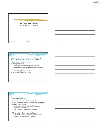 Cardinal axiom  A user interface is well -designed when the  program behaves exactly how the