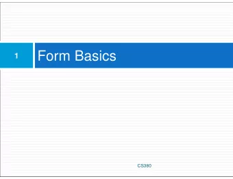 Form Basics  1  CS380  Web Data  2  Most interesting web pages revolve around  data