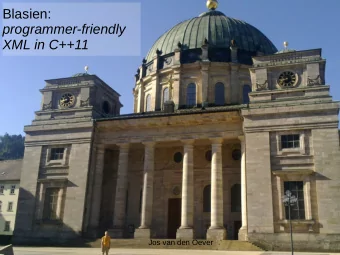 Blasien:  programmer-friendly  XML in C++11  Jos van den Oever  Blasien:  programmer-friendly  XML