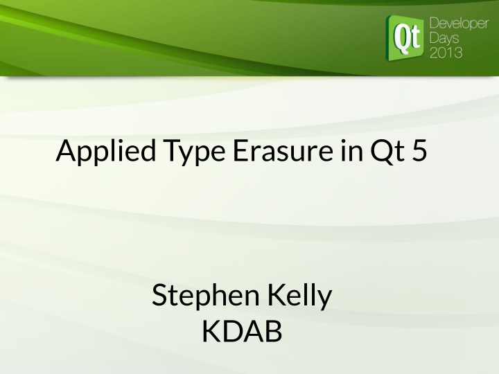 applied type erasure in qt 5 stephen kelly kdab
