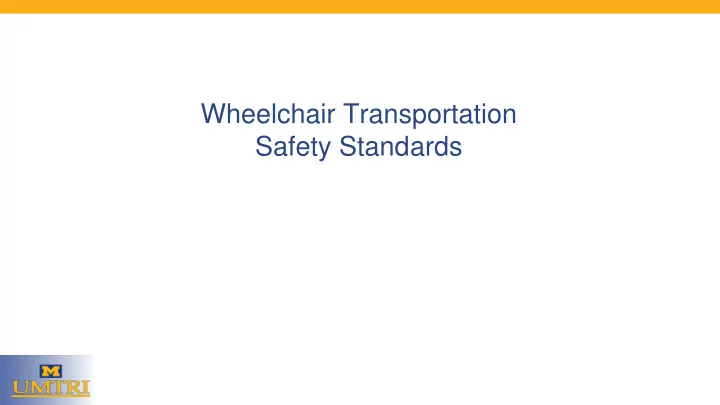 wheelchair transportation safety standards wheelchair