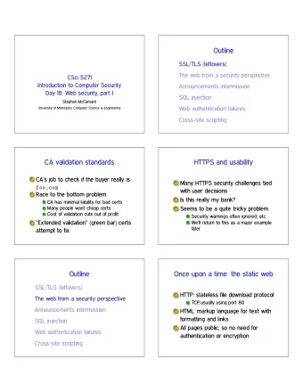 Outline  SSL/TLS (leftovers)  The web from a security perspective  CSci 5271  Introduction to