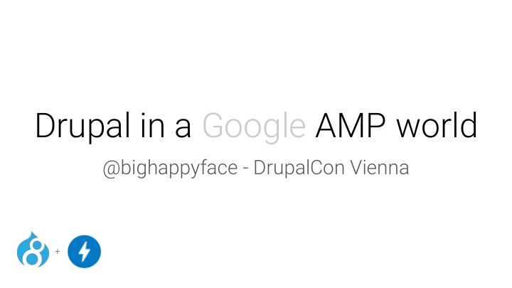 drupal in a google amp world