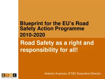 Road Safety as a right and  responsibility for all!  Antonio Avenoso, ETSC Executive Director