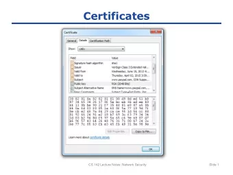 Certificates  CS 142 Lecture Notes: Network Security  Slide 1  SSL/TLS Overview  Browser  Server