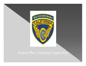 School Bus Terminal Inspection  Craig Weaver, Motor Carrier Specialist III  Motor Carrier Safety
