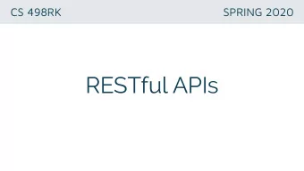 RESTful APIs  REST  Representational State Transfer Architectural style, set of design constraints