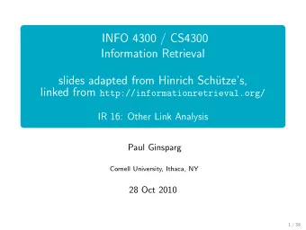 INFO 4300 / CS4300  Information Retrieval  slides adapted from Hinrich Sch  utzes, linked from