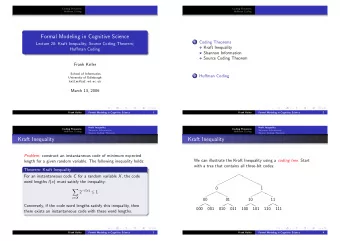 Formal Modeling in Cognitive Science 1 Coding Theorems  Lecture 28: Kraft Inequality; Source Coding