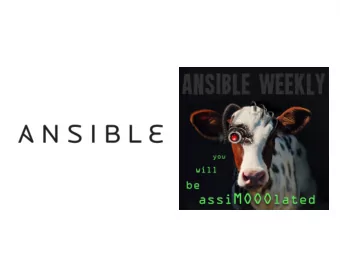 Contributing to Ansible  Developing Ansible Modules  ....wait a min....what the heck is Ansible?