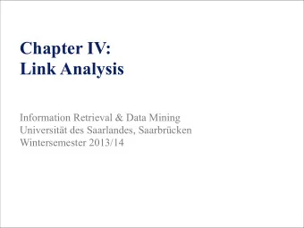 Chapter IV:  Link Analysis  Information Retrieval &amp; Data Mining  Universitt des Saarlandes,