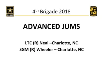 ADVANCED JUMS  LTC (R) Neal Charlotte, NC  SGM (R) Wheeler  Charlotte, NC  Class Room Rules