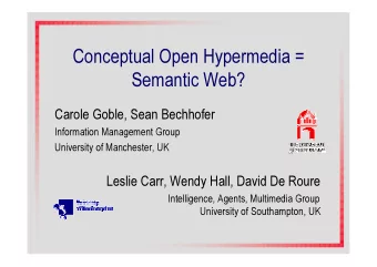 Conceptual Open Hypermedia =  Semantic Web?  Carole Goble, Sean Bechhofer  Information Management