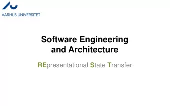 Software Engineering  and Architecture RE presentational S tate T ransfer  What is REST  As a