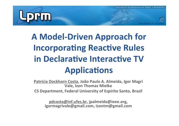 a model driven approach for incorpora4ng reac4ve rules in