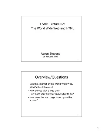 Overview/Questions   Is it the Internet or the World Wide Web.  Whats the difference?