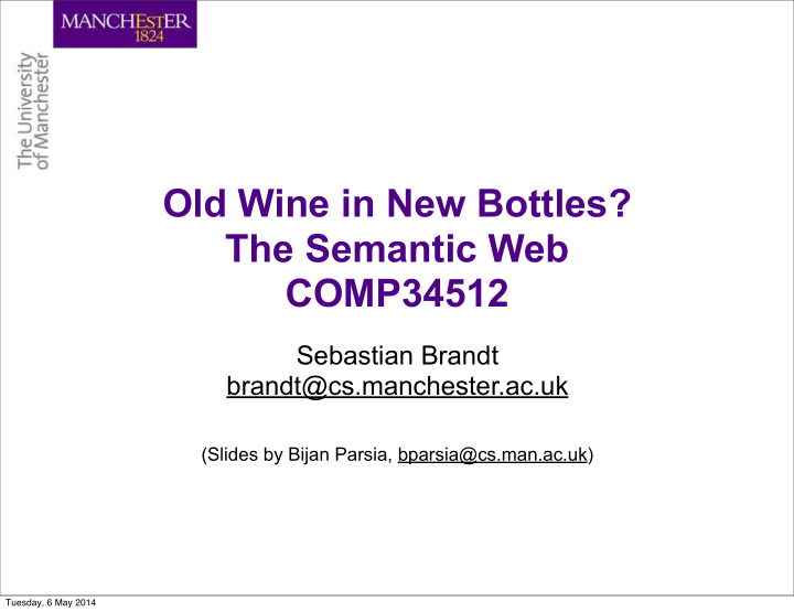 old wine in new bottles the semantic web comp34512