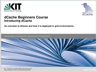 dCache Beginners Course  Introducing dCache  An overview to dCache and how it is deployed in grid