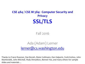 We have all the pieces!  Symmetric Encryption (privacy!)  MACs (integrity!)  Asymmetric