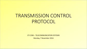 PROTOCOL ETI 2506  TELECOMMUNICATION SYSTEMS  Monday, 7 November 2016  ETI 2506 -