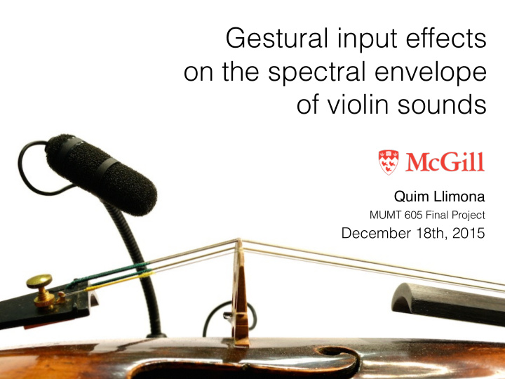 gestural input effects on the spectral envelope of violin