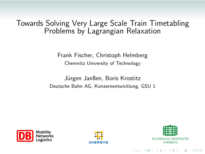 towards solving very large scale train timetabling