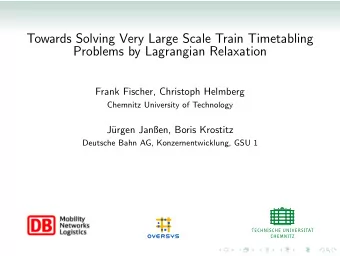 Towards Solving Very Large Scale Train Timetabling  Problems by Lagrangian Relaxation  Frank