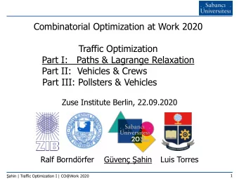 Combinatorial Optimization at Work 2020  Traffic Optimization  Part I:   Paths &amp; Lagrange