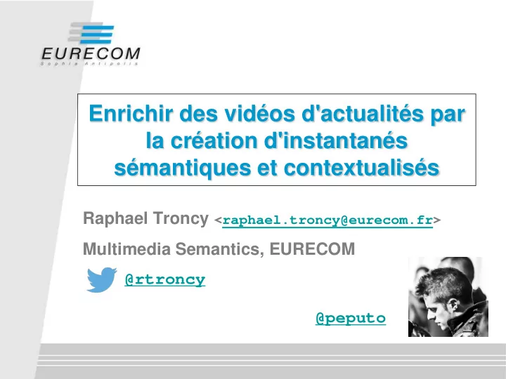 enrichir des vid os d actualit s par la cr ation d