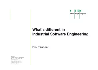 Whats different in  Industrial Software Engineering  Dirk Taubner  sd&amp;m AG  software design