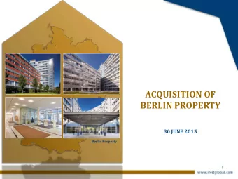 BERLIN PROPERTY  30 JUNE 2015  Berlin Property  1  Disclaimer  This presentation may contain