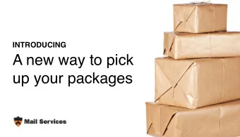 A new way to pick  up your packages  How many student packages  arrive on campus annually?  A.