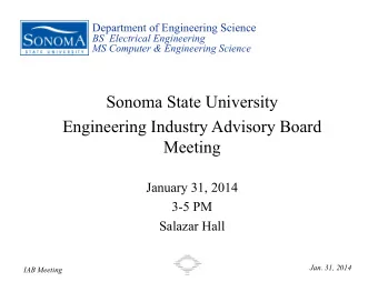Sonoma State University  Engineering Industry Advisory Board  Meeting  January 31, 2014  3-5 PM