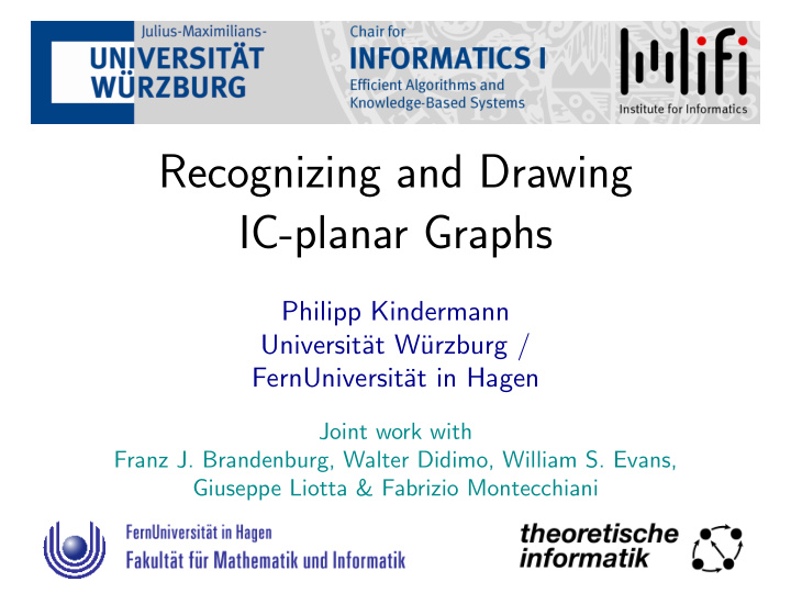 recognizing and drawing ic planar graphs