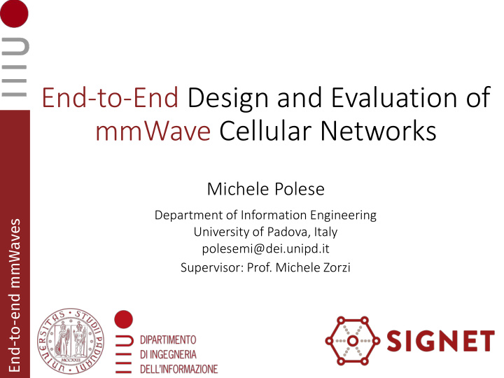 end to end design and evaluation of mmwave cellular