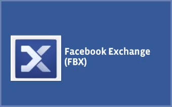 Facebook Exchange  Facebook Exchange  (FBX)  (FBX)  Facebook Exchange  The Facebook Exchange allows