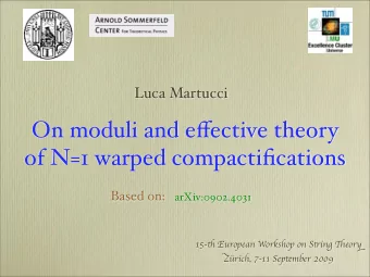 On moduli and e ff ective theory  of N=1 warped compactifications  Based on:  arXiv:0902.4031 15-