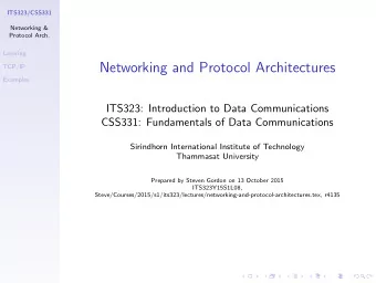 Networking and Protocol Architectures  TCP/IP  Examples  ITS323: Introduction to Data