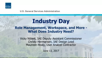 Industry Day  Role Management, Workspace, and More -  What Does Industry Need?  Vicky Niblett, IAE