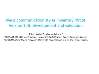 Weisz communication styles inventory (WCSI:  Version 1.0): Development and validation Robert Weisz