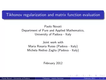 Tikhonov regularization and matrix function evaluation  Paolo Novati  Department of Pure and