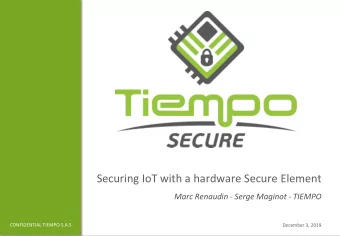 Securing IoT with a hardware Secure Element  Marc Renaudin - Serge Maginot - TIEMPO  CONFIDENTIAL