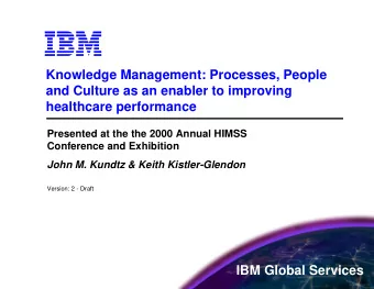 Knowledge Management: Processes, People  and Culture as an enabler to improving  healthcare