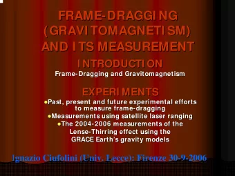 FRAME-  -DRAGGI NG  DRAGGI NG  FRAME  (GRAVI TOMAGNETI SM)  (GRAVI TOMAGNETI SM)  AND I TS