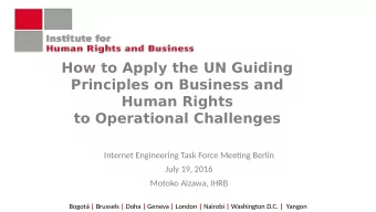 How to Apply the UN Guiding  Principles on Business and  Human Rights  to Operational Challenges