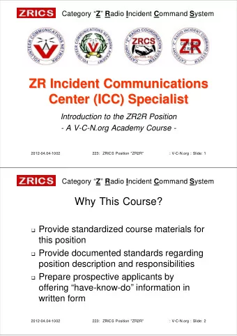 ZR Incident Communications  ZR Incident Communications  Center (ICC) Specialist  Center (ICC)