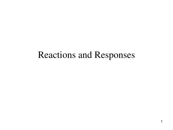 reactions and responses