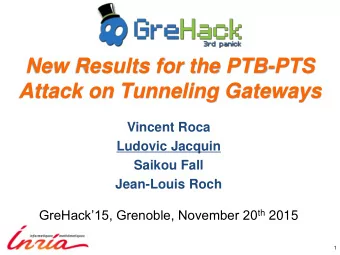 New Results for the PTB-PTS  Attack on Tunneling Gateways  Vincent Roca  Ludovic Jacquin  Saikou